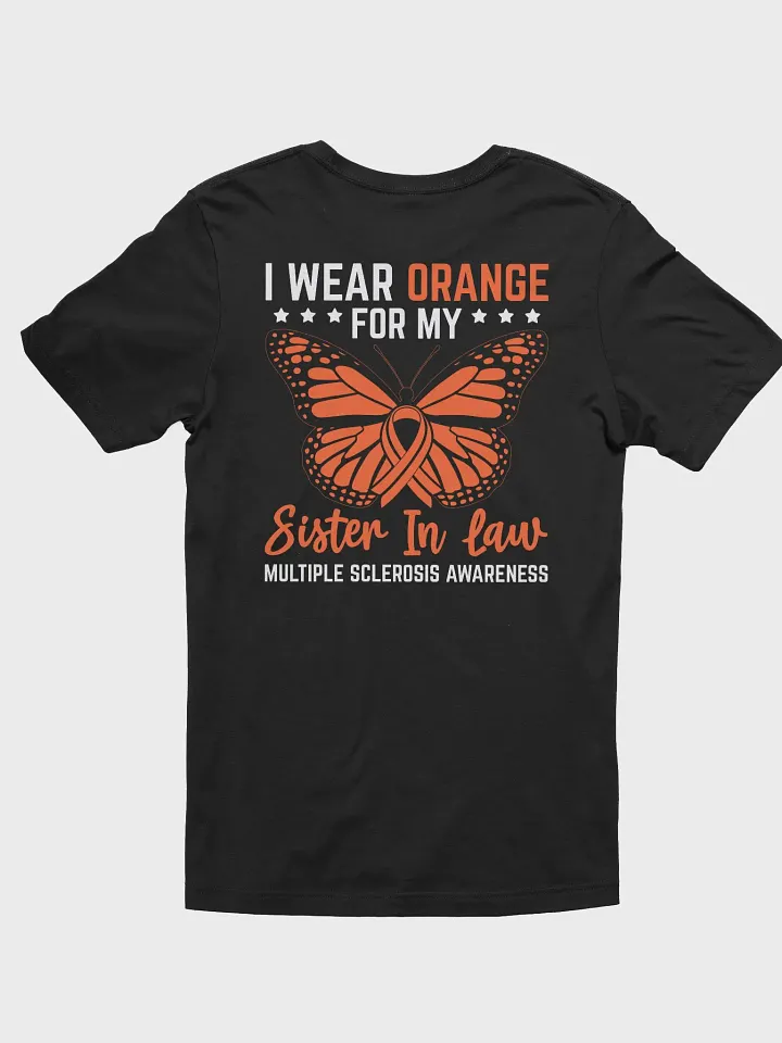 I Wear Orange for My Sister in Law Multiple Sclerosis Awareness Tee product image (1)