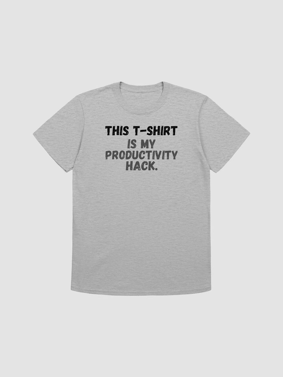 This t-shirt is my productivity hack. product image (1)