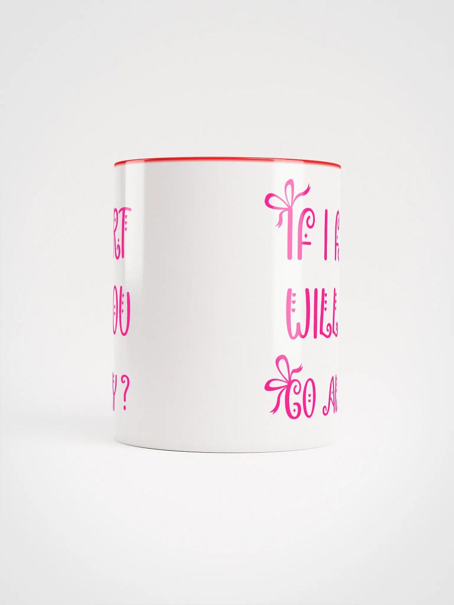 If I Fart Will You Go Away Accent Mug product image (23)