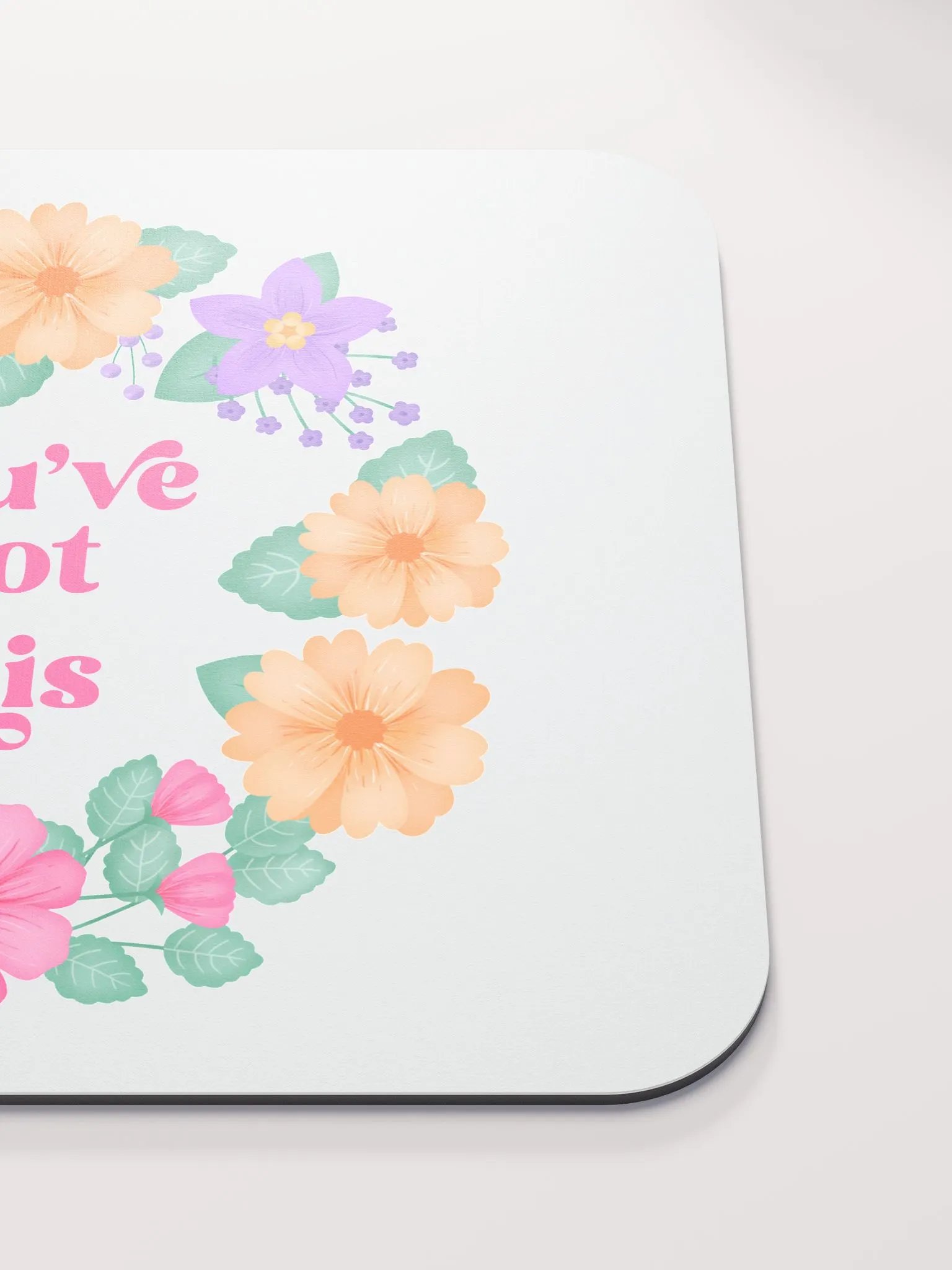 You've got this - Mouse Pad White product image (5)