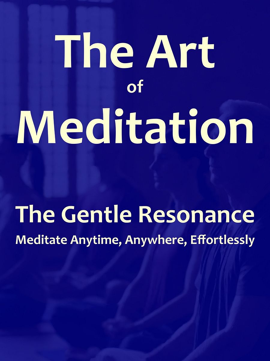 The Art of Meditation: The Gentle Resonance (Audiobook) product image (1)