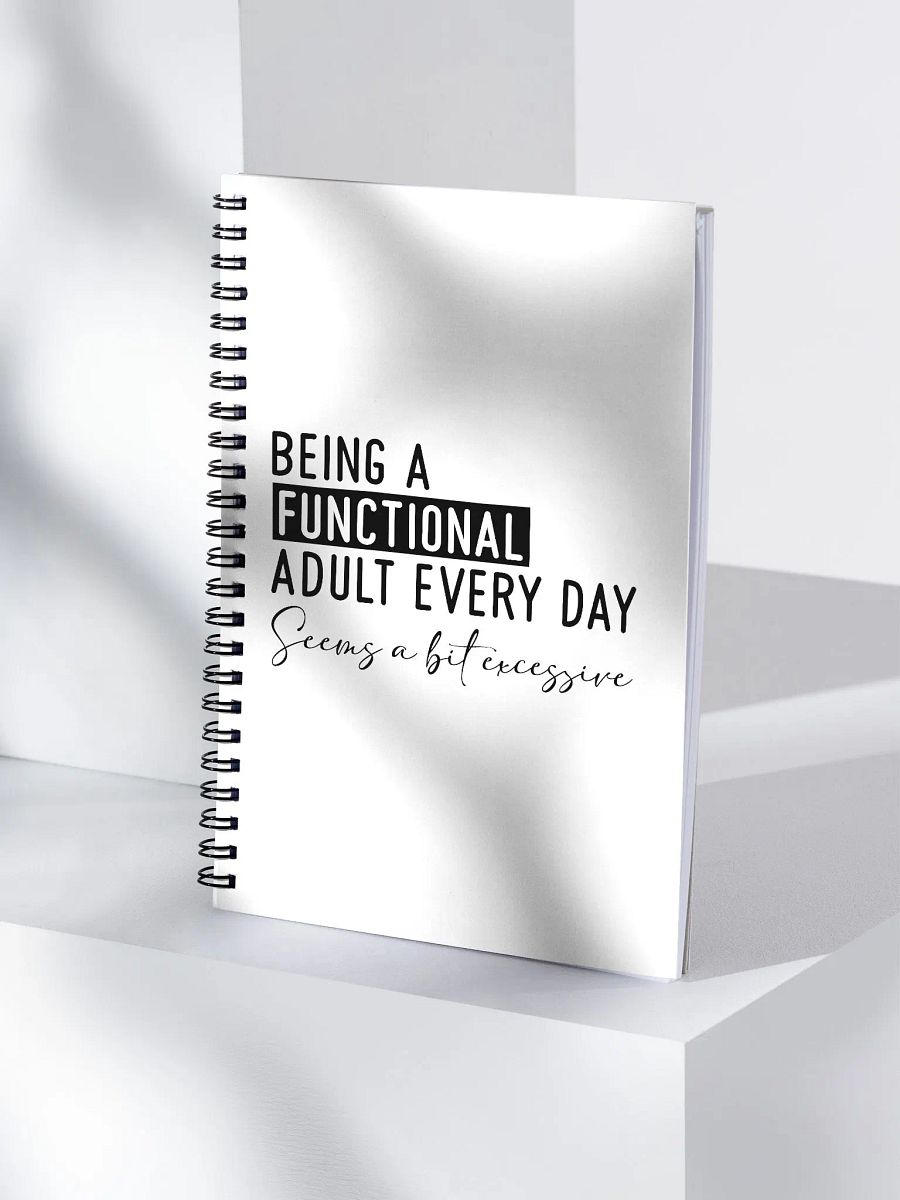 'Functional Adult' Spiral Notebook product image (4)