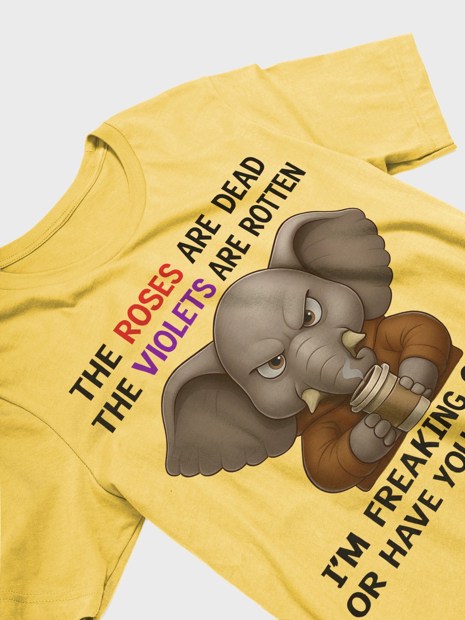 Roses Are Dead, Violets Are Rotten Funny Angry Elephant Coffee T-Shirt product image (3)