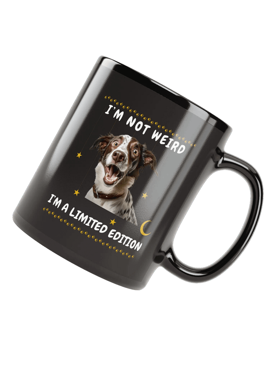 I am not weird - Dog Lover Coffee Mug product image (5)