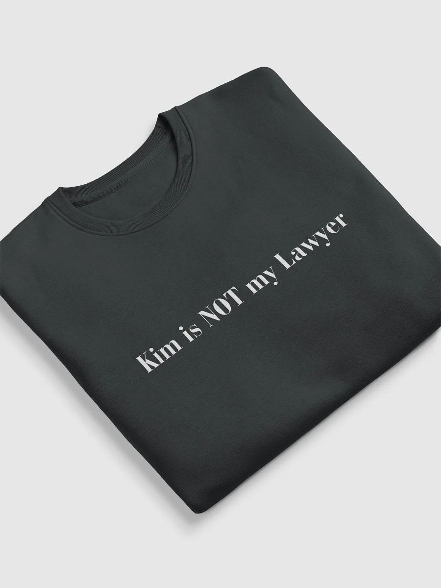 Kim Is Not My Lawyer Unisex Eco Sweatshirt product image (5)