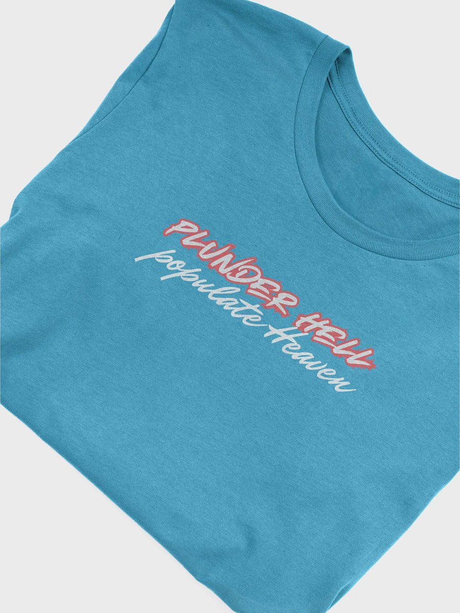 Plunder Hell, Populate Heaven T-Shirt product image (49)