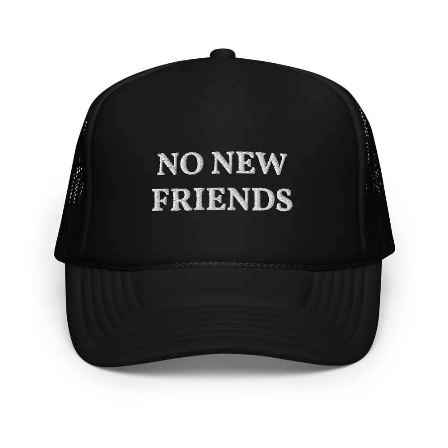 No New Friends - Embroidered Trucker Cap product image (1)