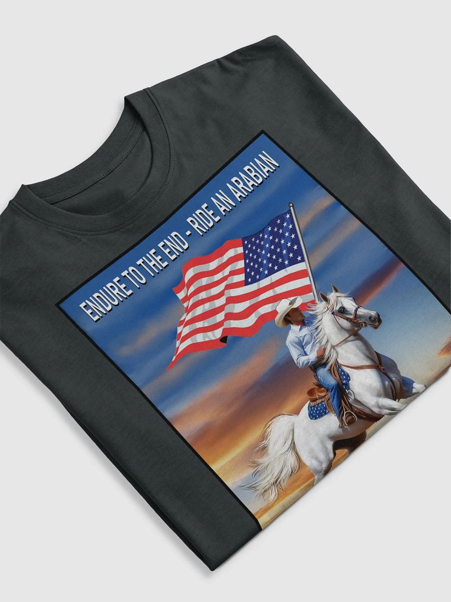 Endure to the End - Ride an Arabian Tee product image (5)
