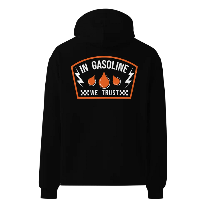 In Gasoline We Trust - Hoodie product image (1)