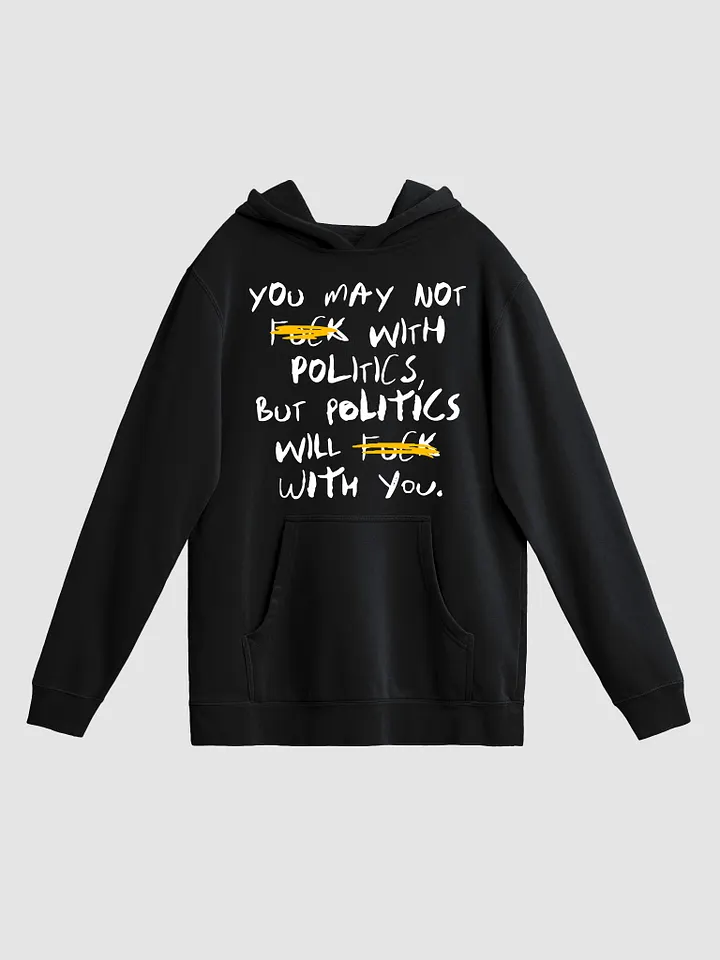Fck With Politics - Hoodie product image (2)