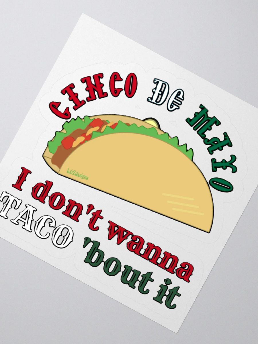 I DON'T WANNA TACO 'BOUT IT product image (5)