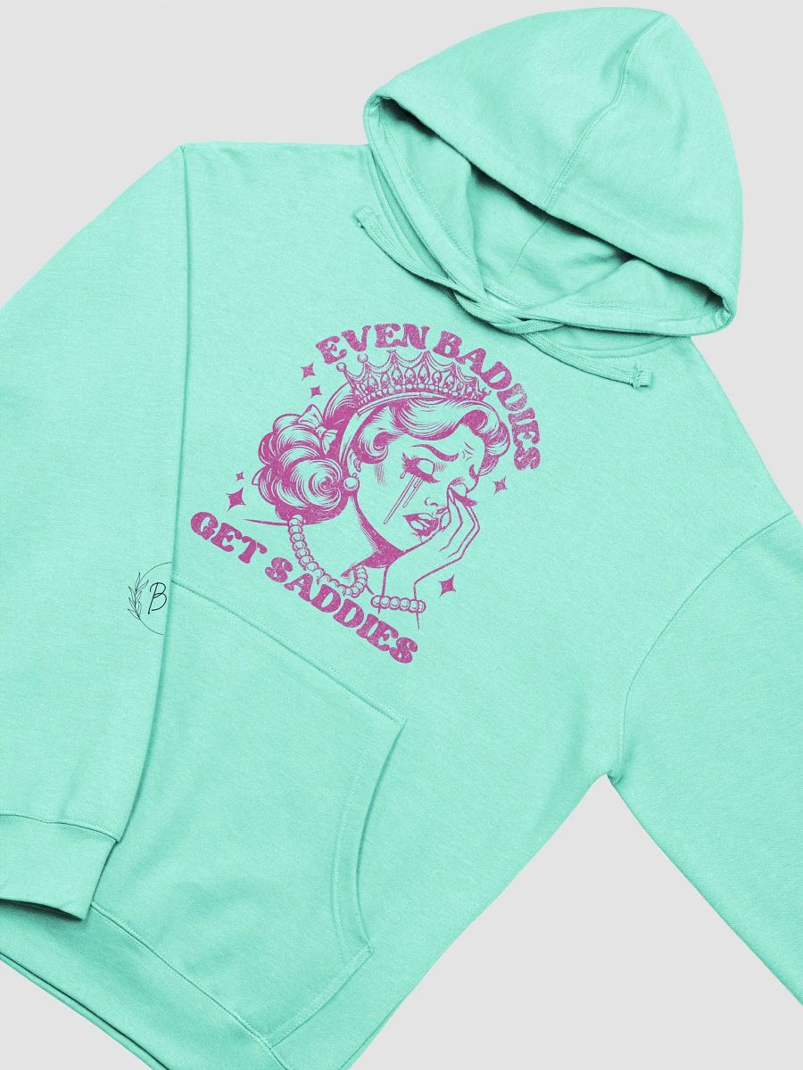 'Even Baddies Get Saddies' Hoodie product image (23)