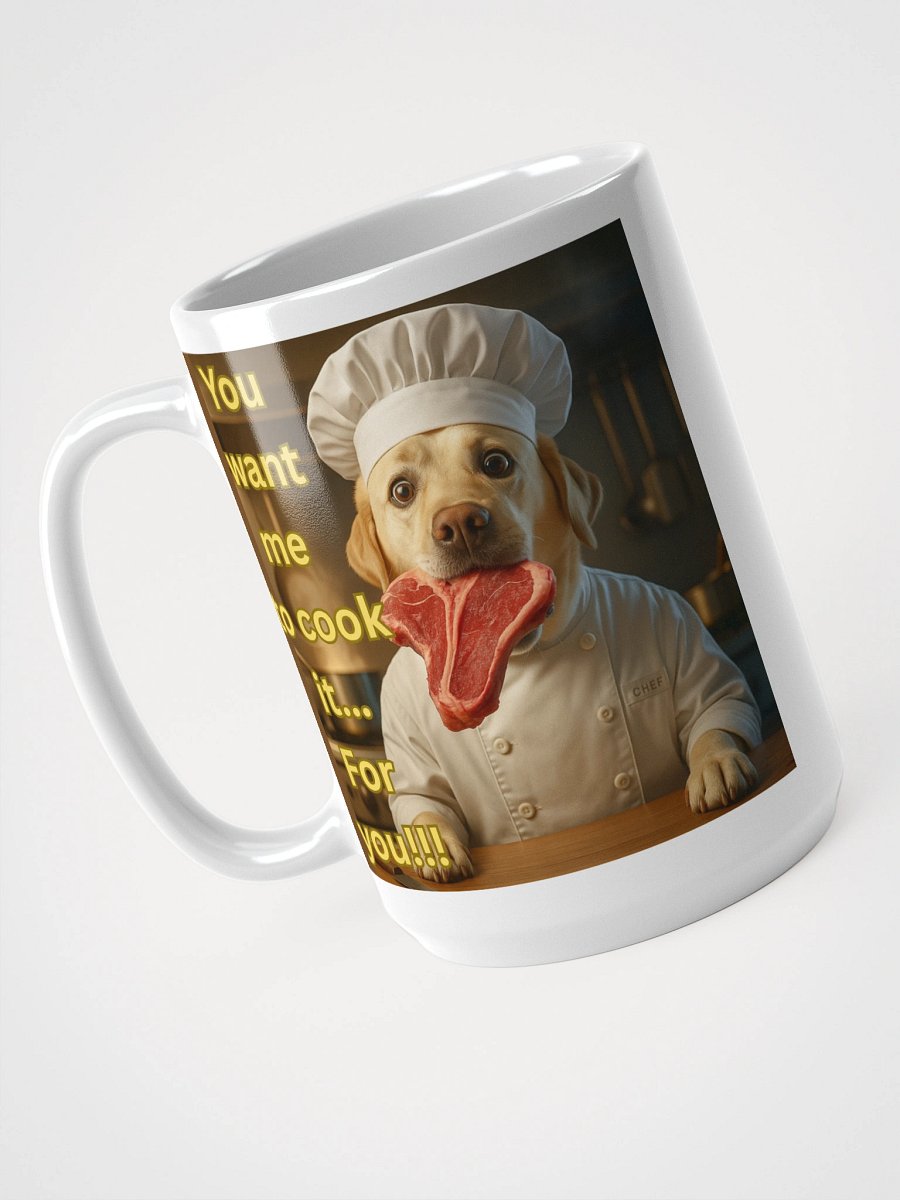 “You Want Me to Cook It?” Funny Chef Dog Design product image (3)