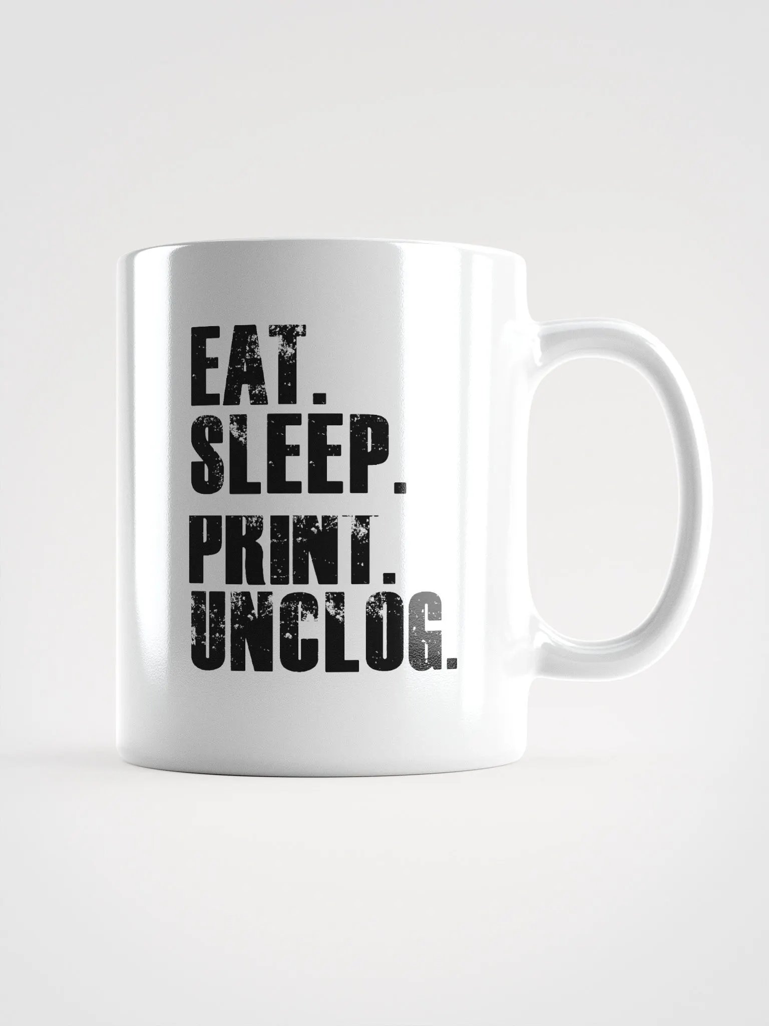Eat Sleep Print Unclog - White Ceramic Mug product image (1)