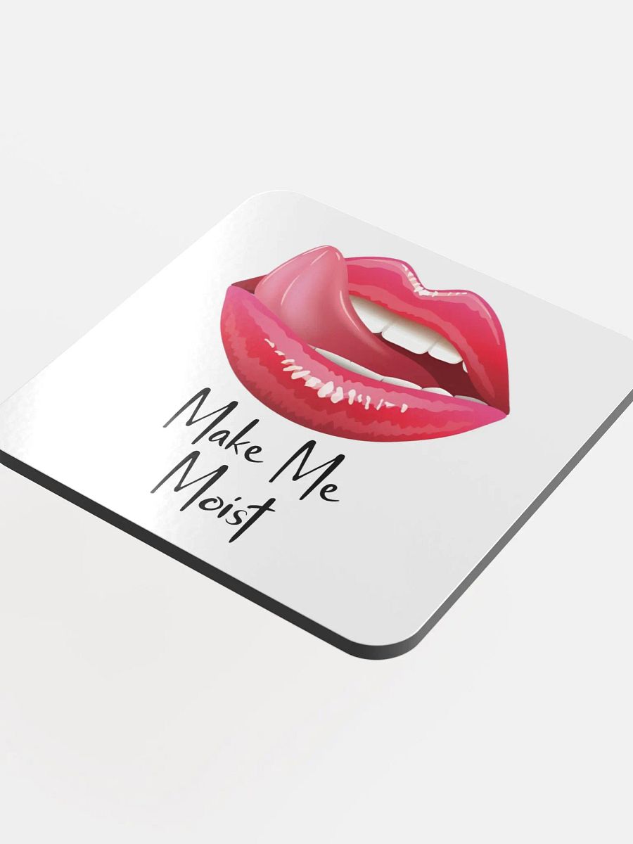 Make Me Moist - Coaster product image (4)