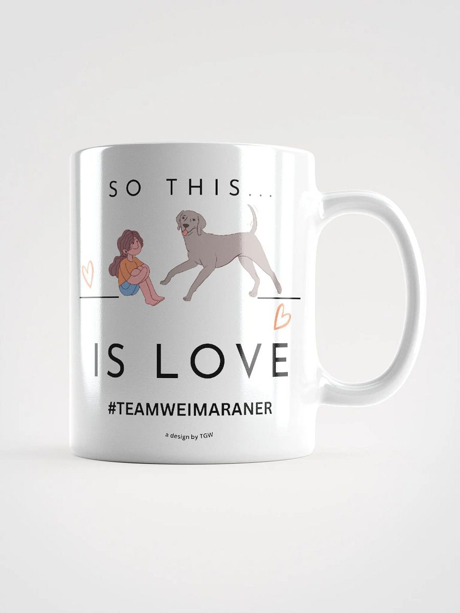 So this...Is Love - White Glossy Mug product image (2)