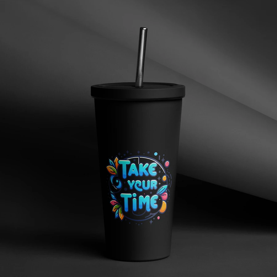 Take Your Time Insulated Tumbler with a Straw product image (1)