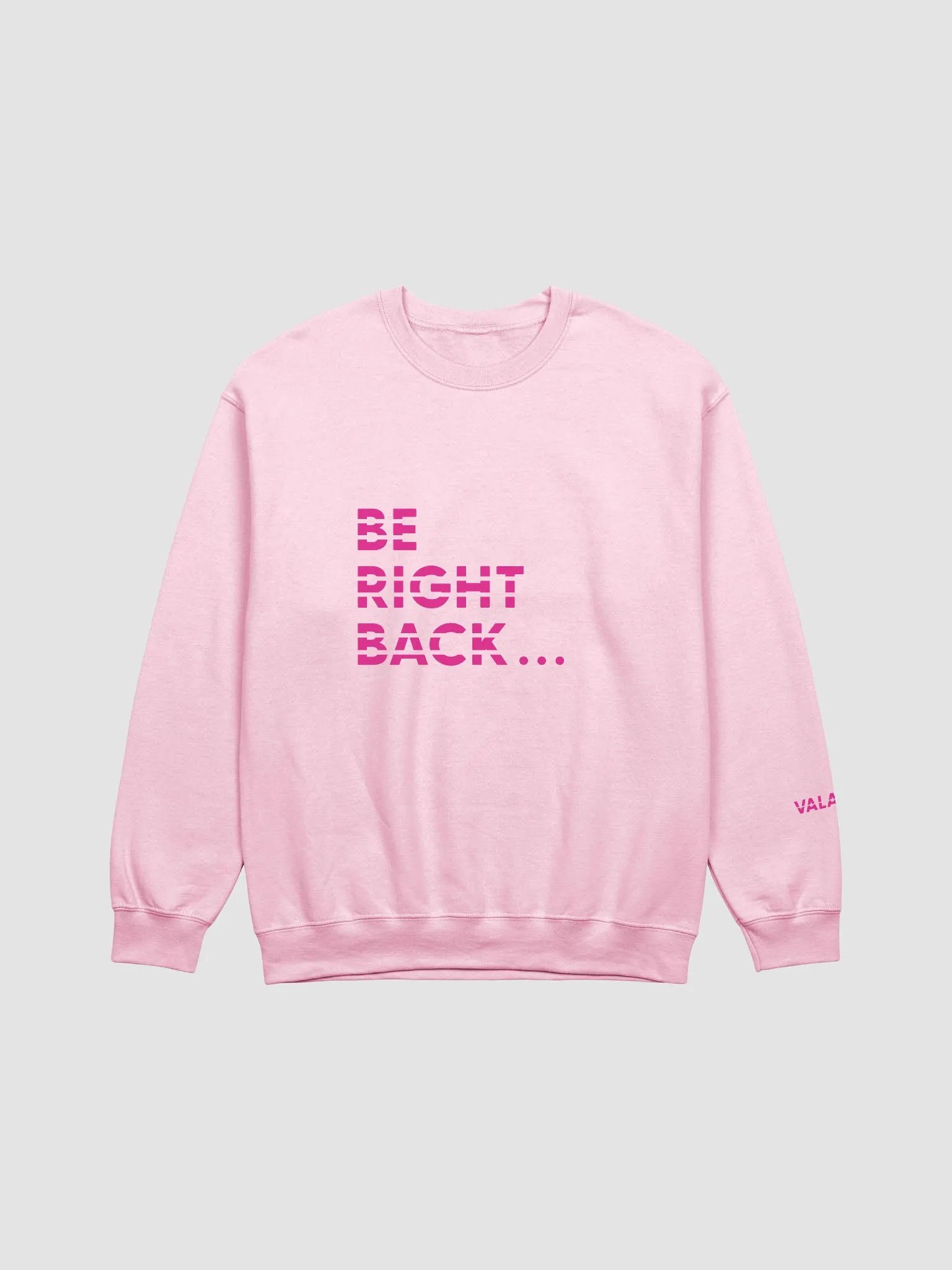Be Right Back Sweatshirt product image (1)