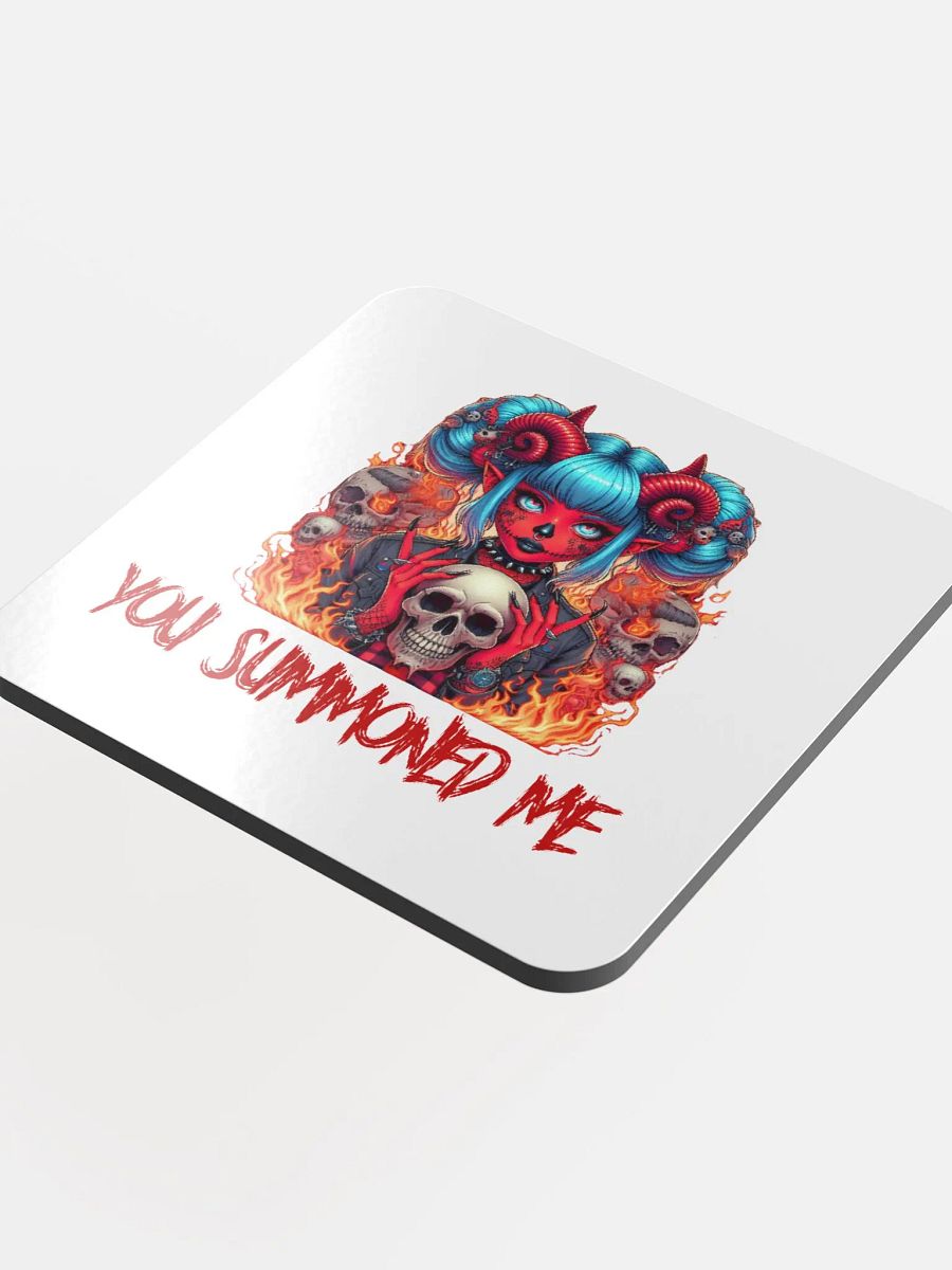 You summoned me coaster product image (4)