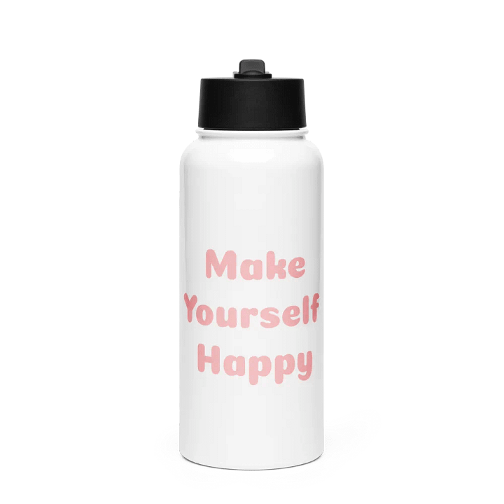 "Make yourself happy" 32 oz bottle product image (1)