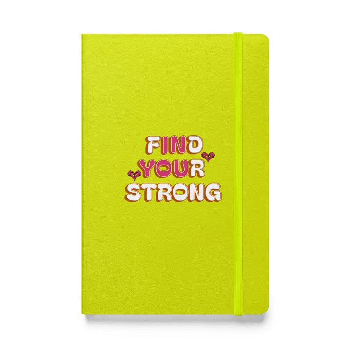 Find Your Strong In You Hardcover Notebook product image (1)