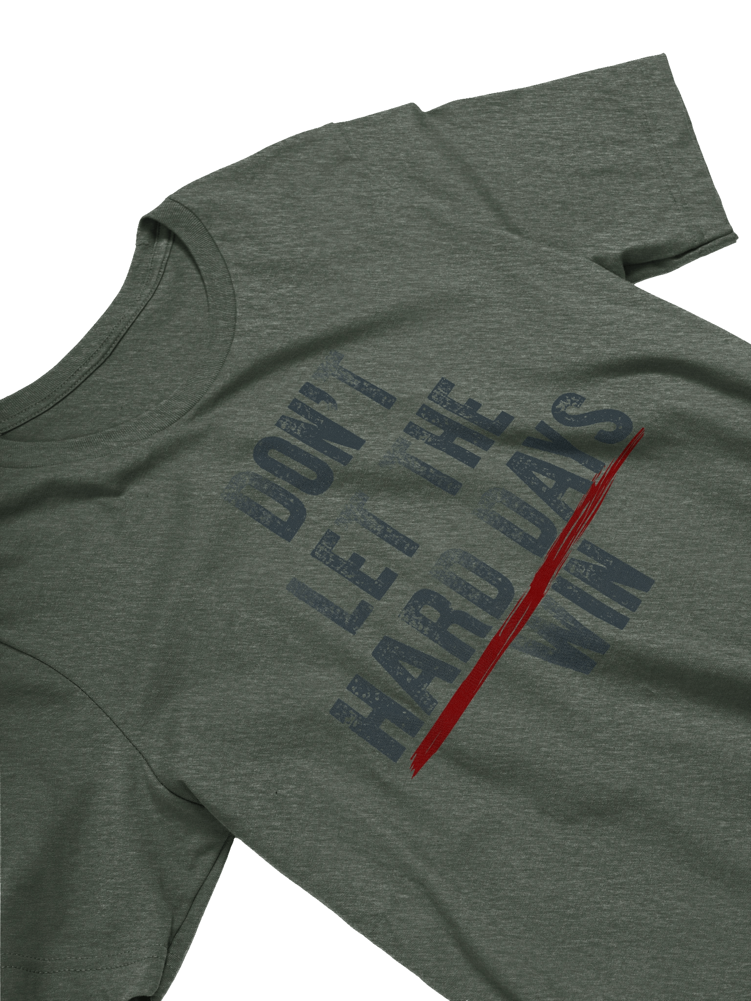Don’t Let the Hard Days Win T-Shirt product image (39)