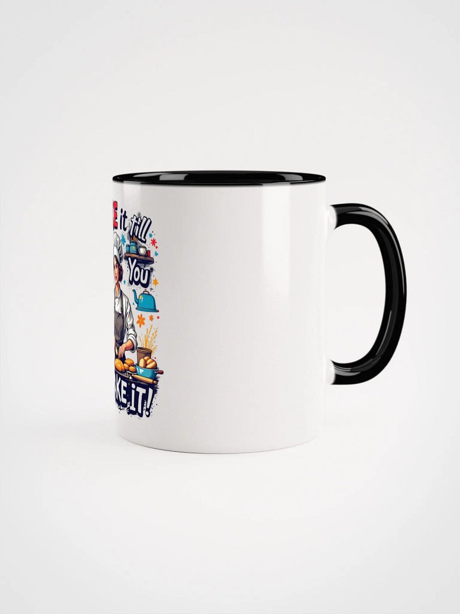 Bake it Till You Make it! Ceramic Mug product image (8)