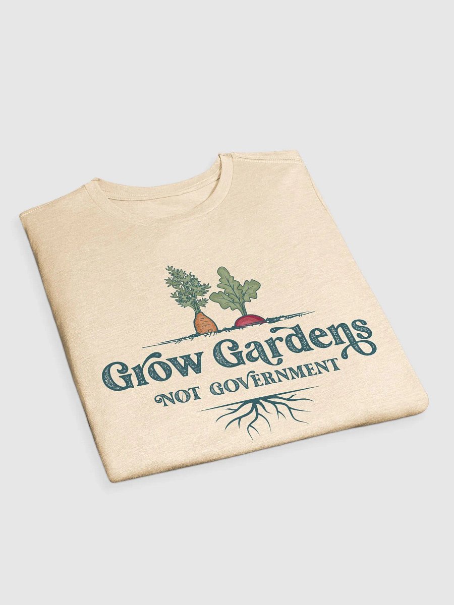 Grow Gardens Not Government Premium T Shirt product image (8)