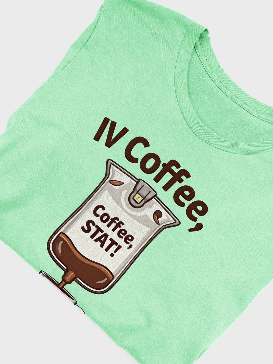 IV Coffee Humor T-Shirt product image (49)