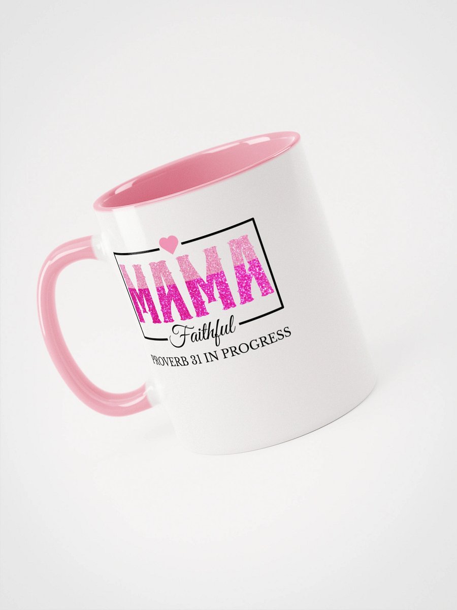 Proverb 31 In Progress, Faithful Mom Ceramic Mug product image (3)