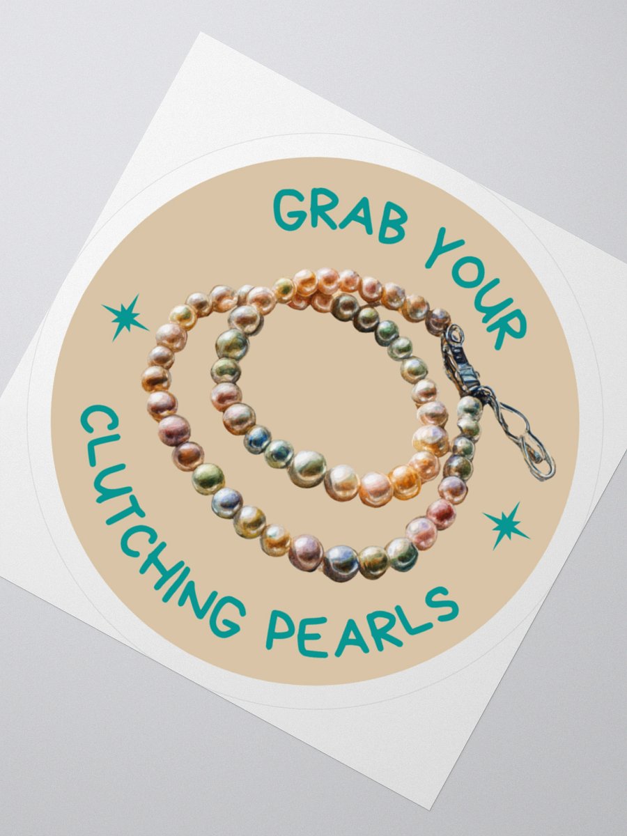 “Grab Your Pearls” Sticker product image (3)