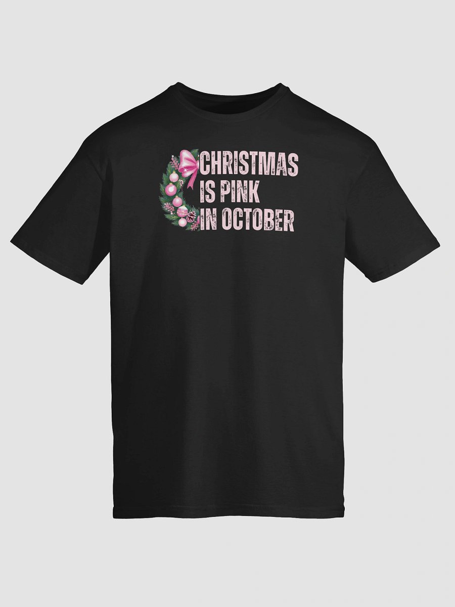 Christmas is Pink in October unisex shirt product image (9)