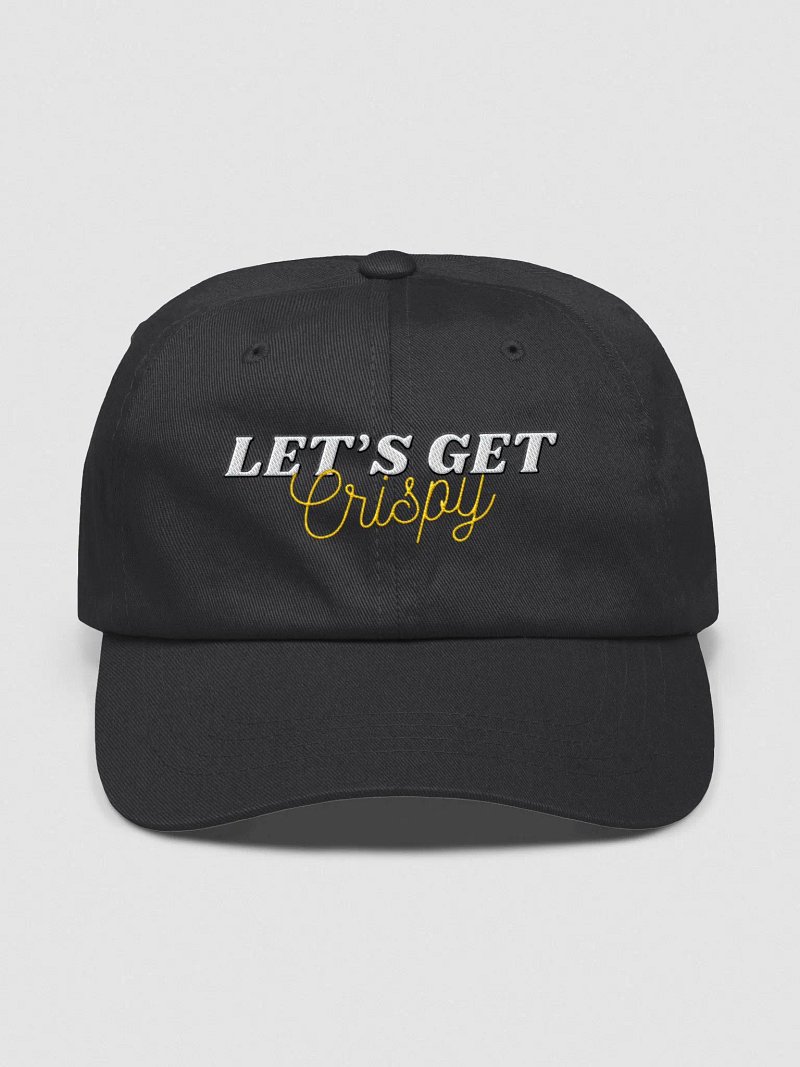 "Lets Get Crispy" Hat