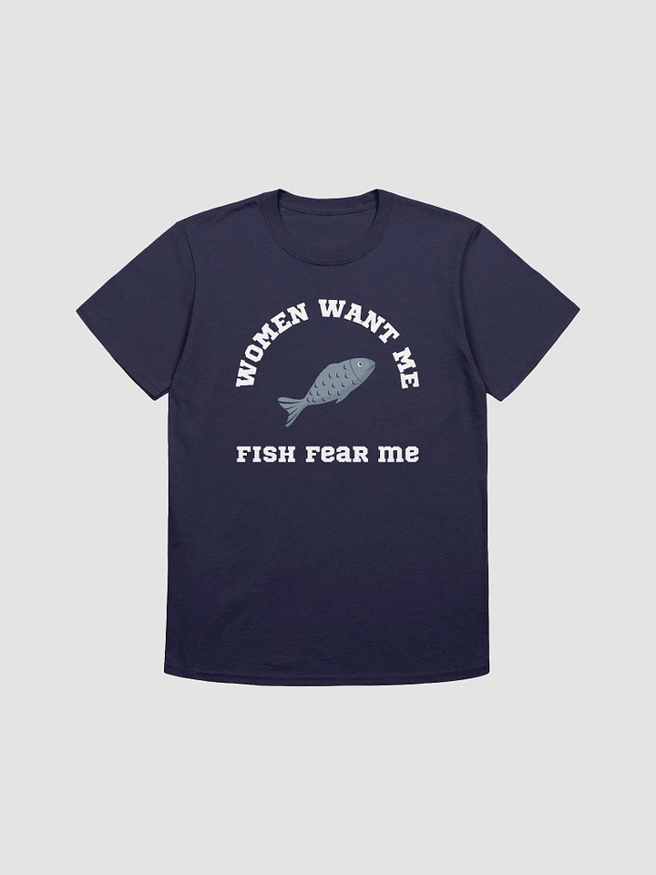 Women Want Me Fish Fear Me Unisex T-Shirt V4 product image (10)