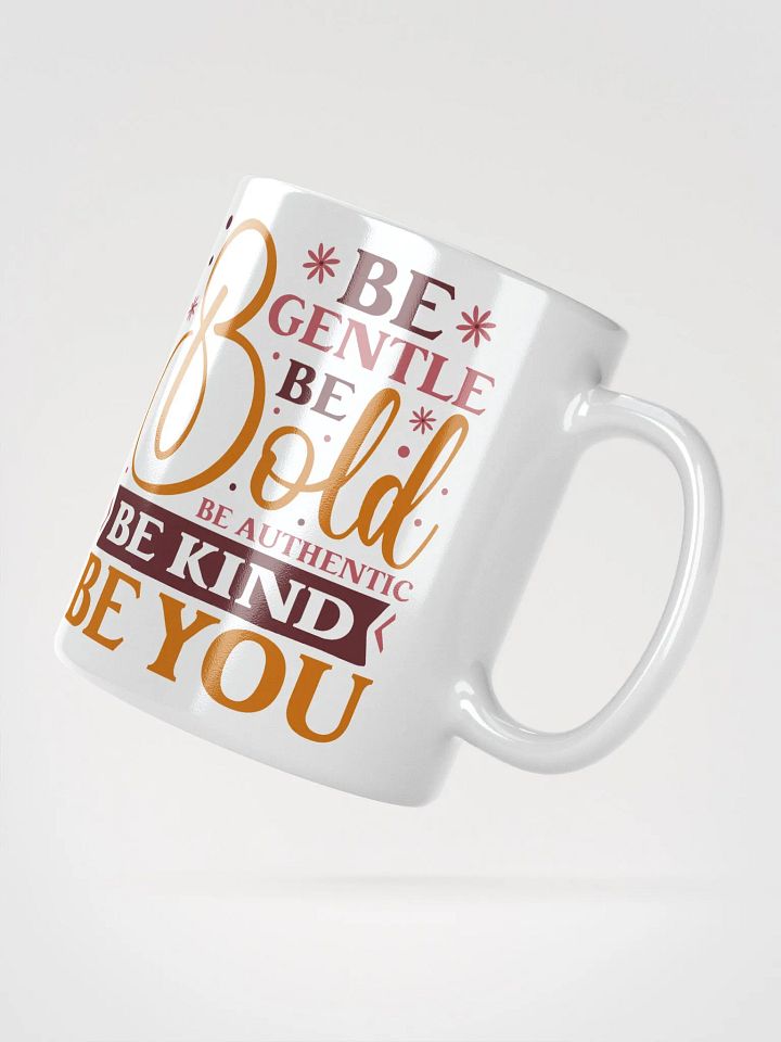 Be Bold, Be Kind, Be You Mug product image (2)