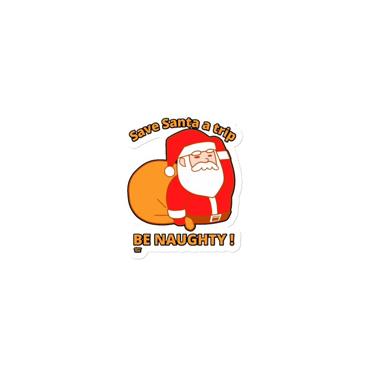 SAVE SANTA A TRIP, BE NAUGHTY! product image (1)