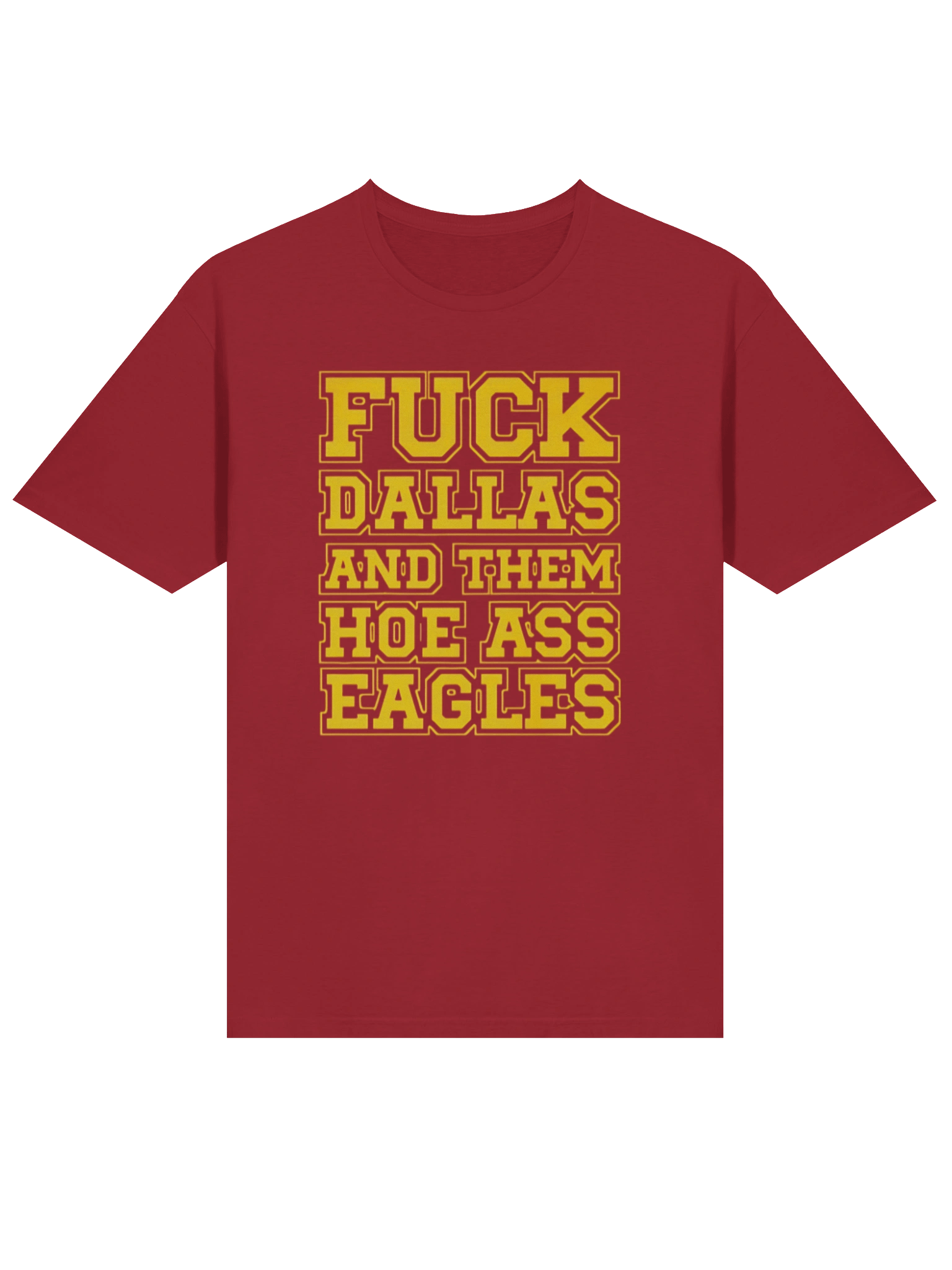Fuck Dallas And Them Hoe Ass Eagles Shirt product image (2)