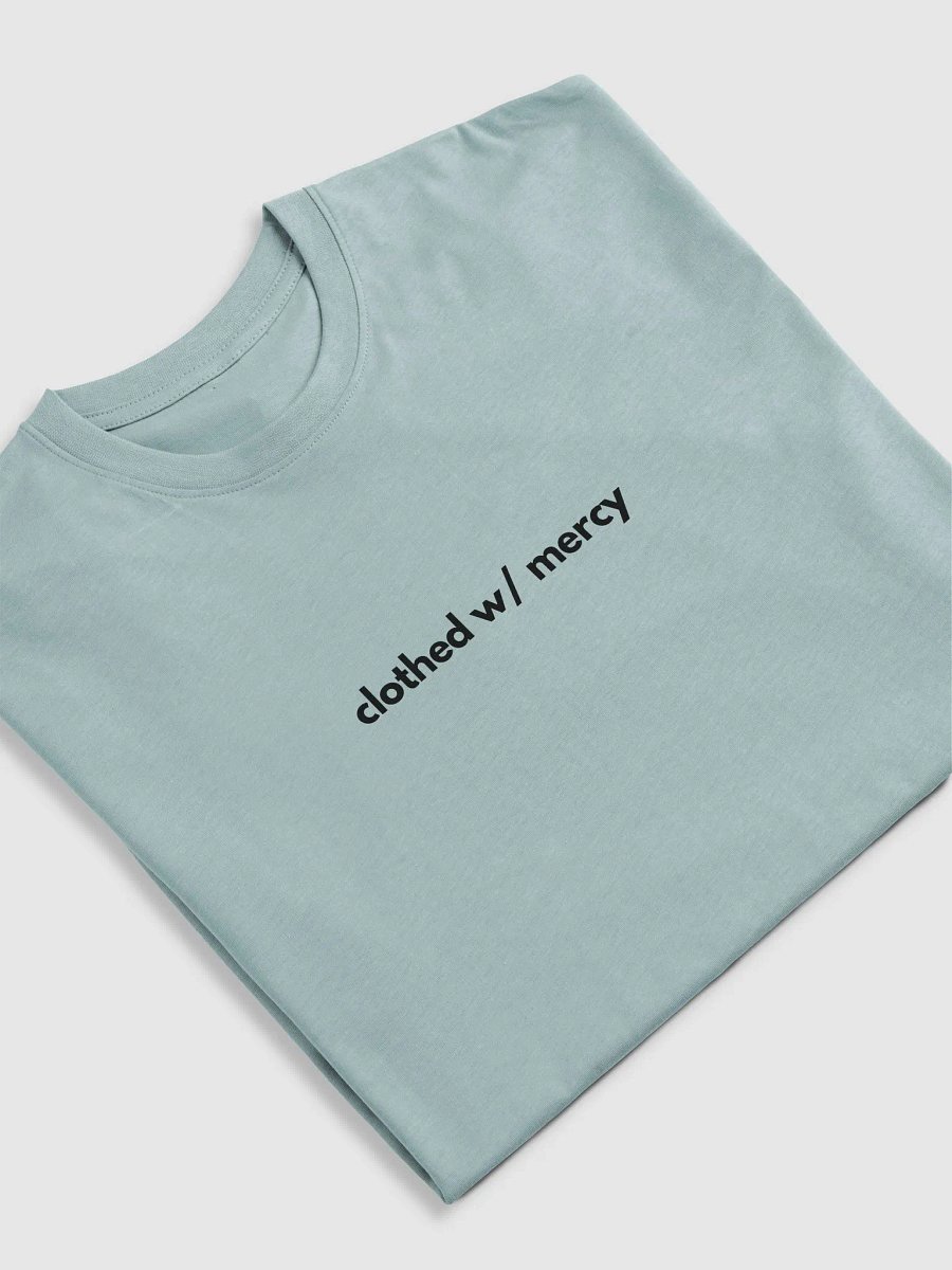 Clothed W/ Mercy Tee (Dark font) product image (18)