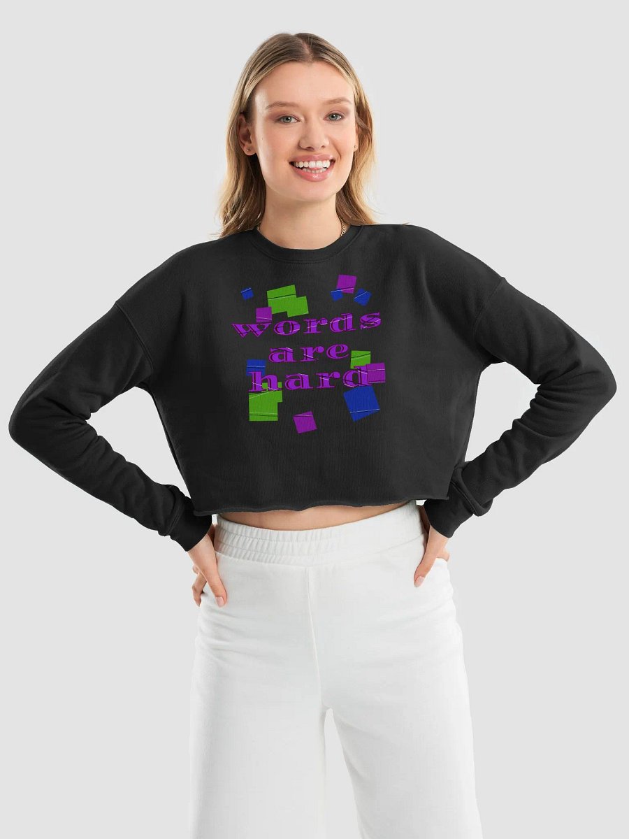 Words are hard Crop Sweatshirt product image (36)