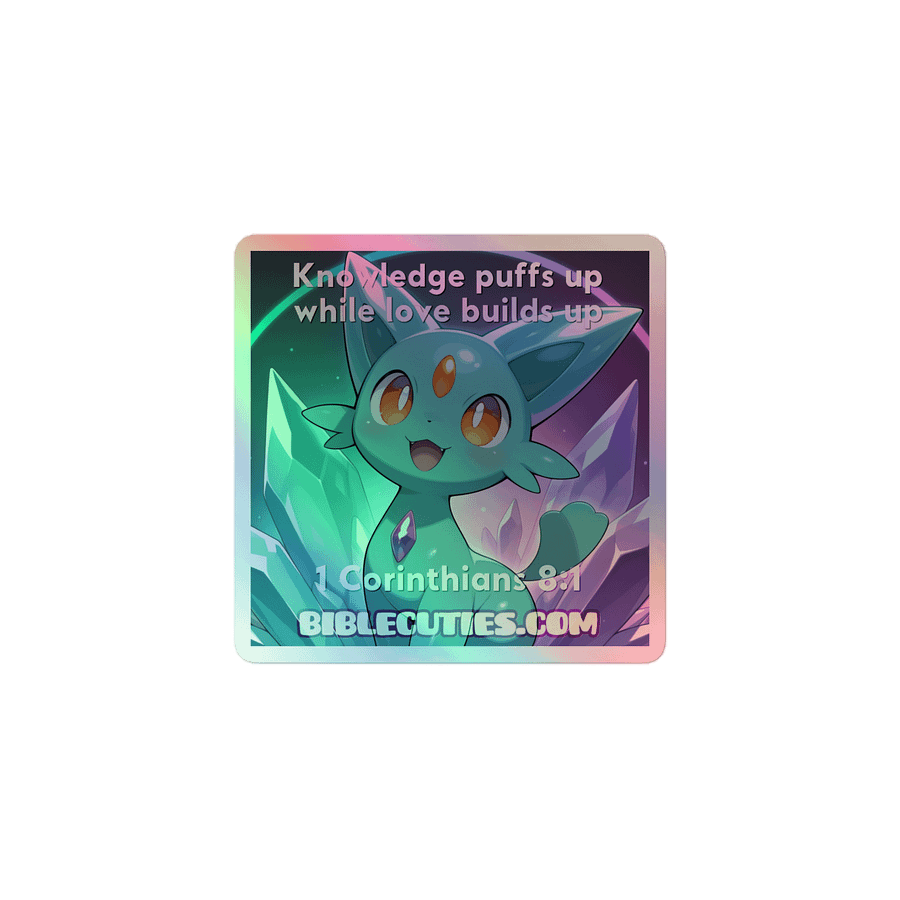 Bible Cuties Tomy - Knowledge puffs up while love builds up - 1 Corinthians 8:1 Holographic Sticker product image (1)