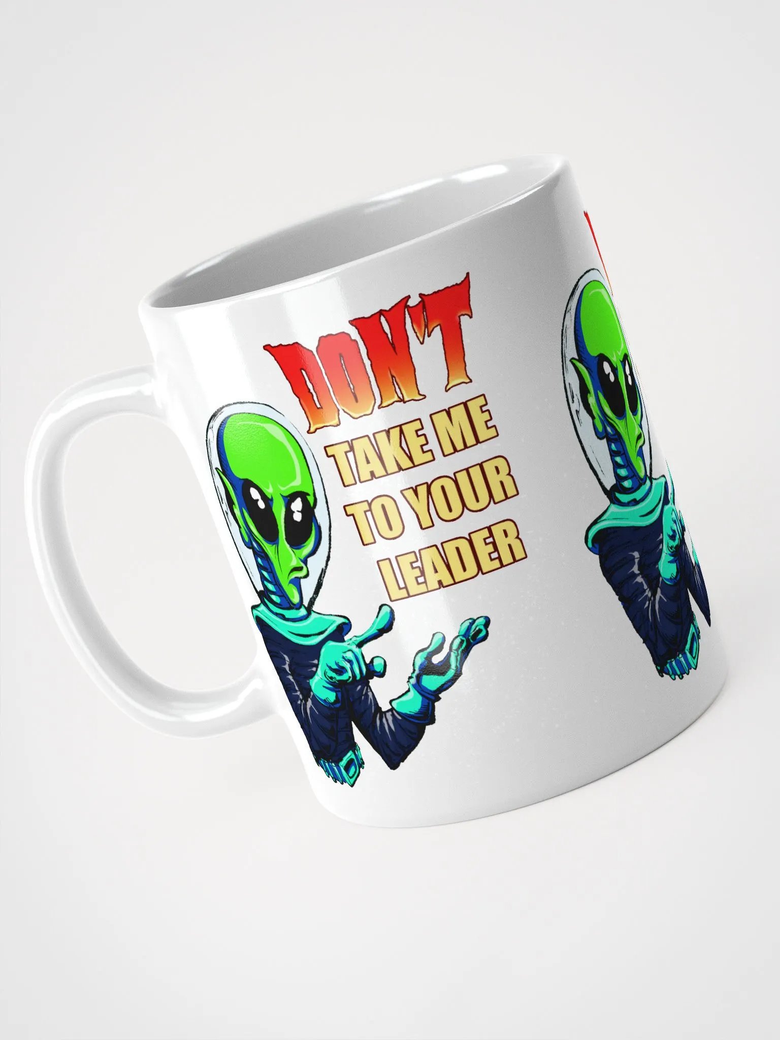 Don't Take Me To Your Leader - Coffee Mug product image (6)