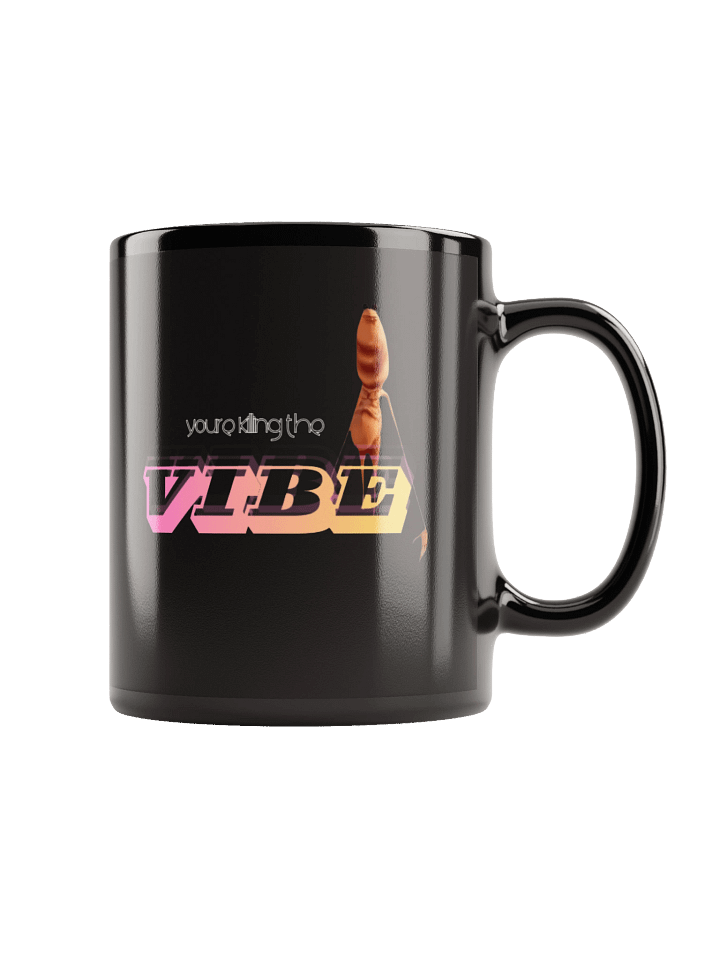 youre killing the vibe product image (1)
