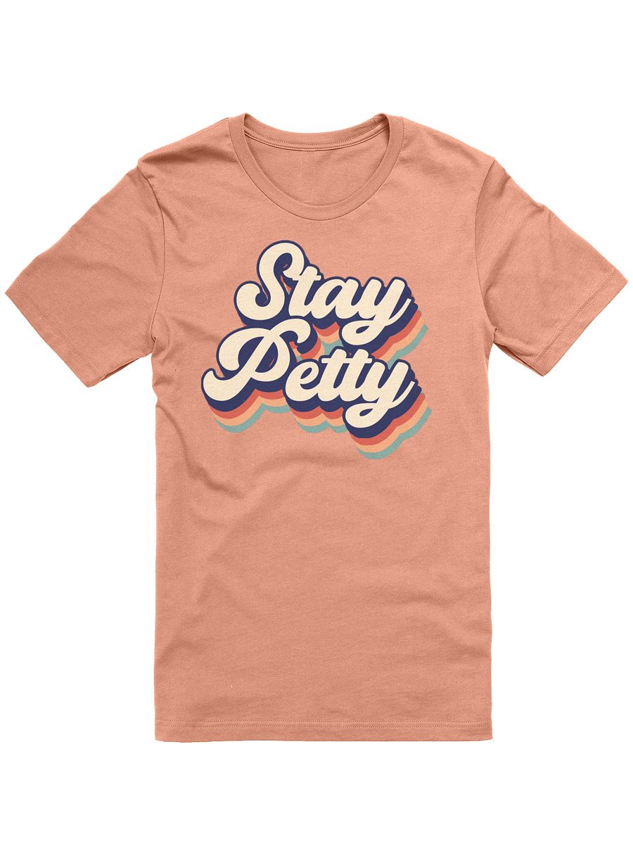 Stay Petty T-Shirt product image (1)
