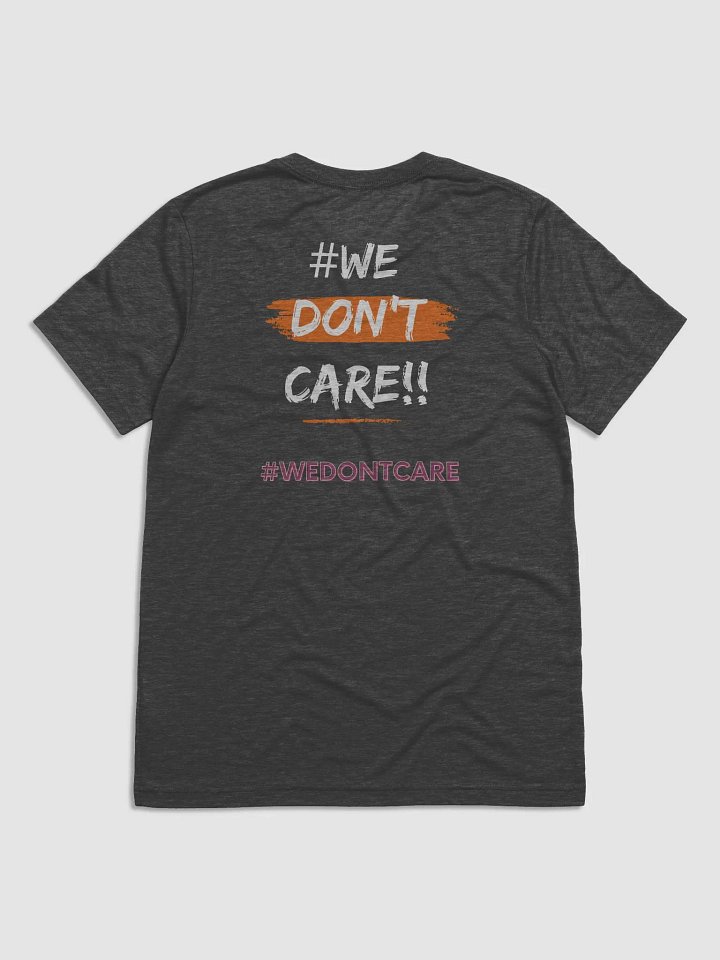 SHUT IT #WEDONTCARE product image (2)
