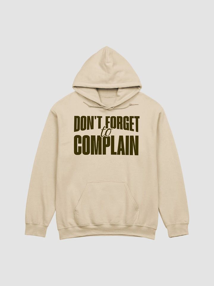 Don't Forget to Complain Hoodie product image (2)