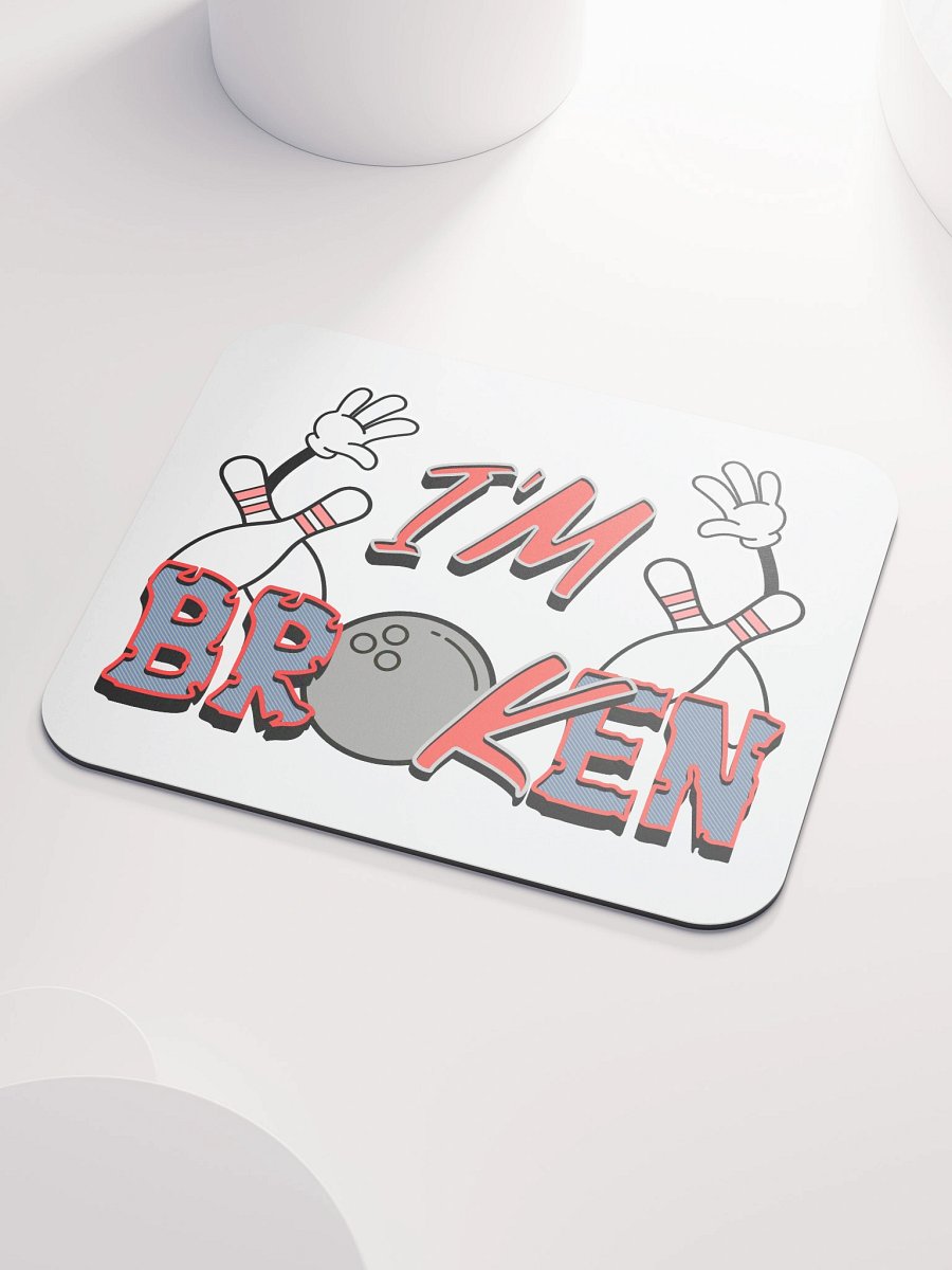 Im Broken Im Ok Bowling Strike Zone Mouse Pad product image (3)