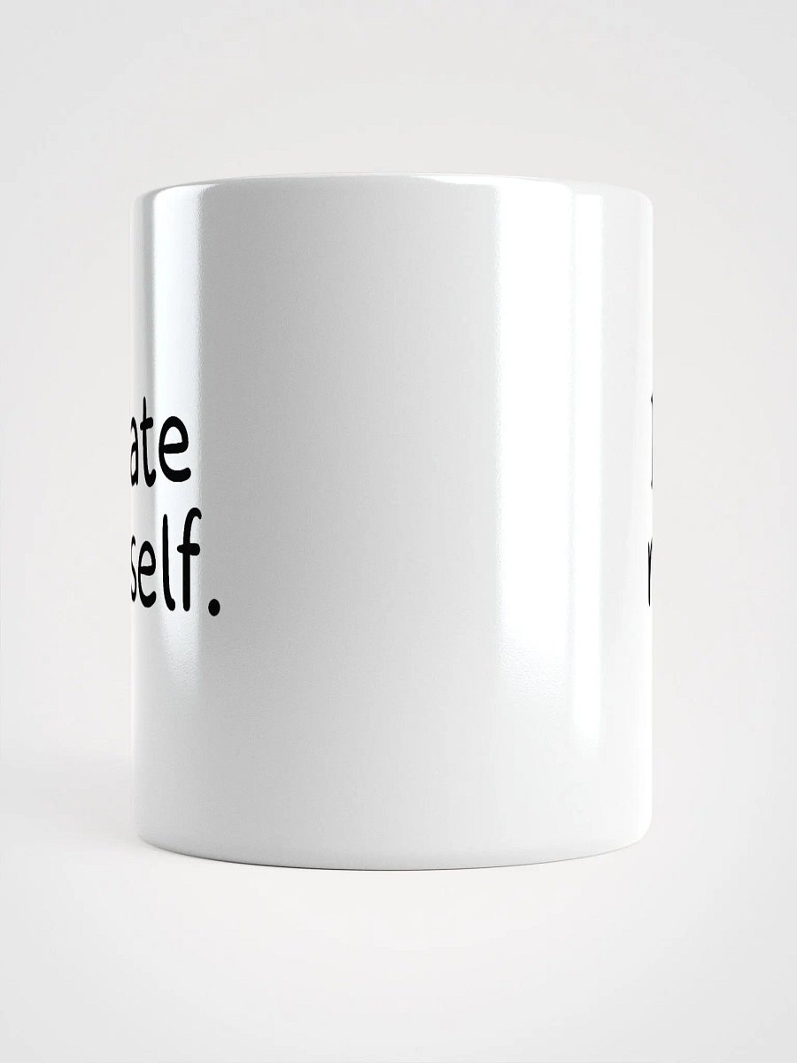 I hate myself Mug product image (5)