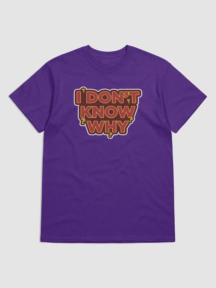I DON'T KNOW WHY | YOU KNOW WHY product image (10)