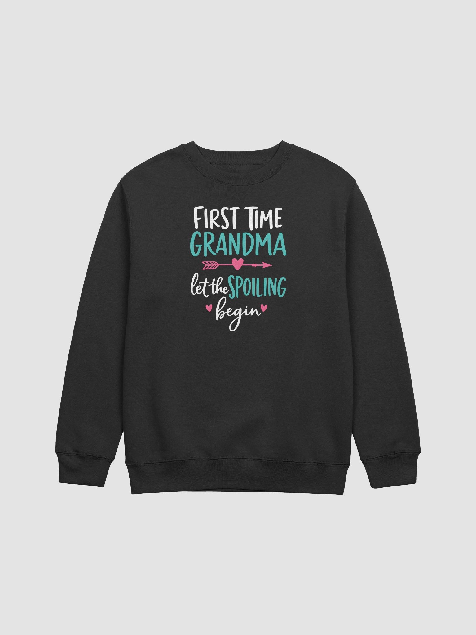 First Time Grandma – Let the Spoiling Begin Sweatshirt for Proud New Grandmas product image (1)