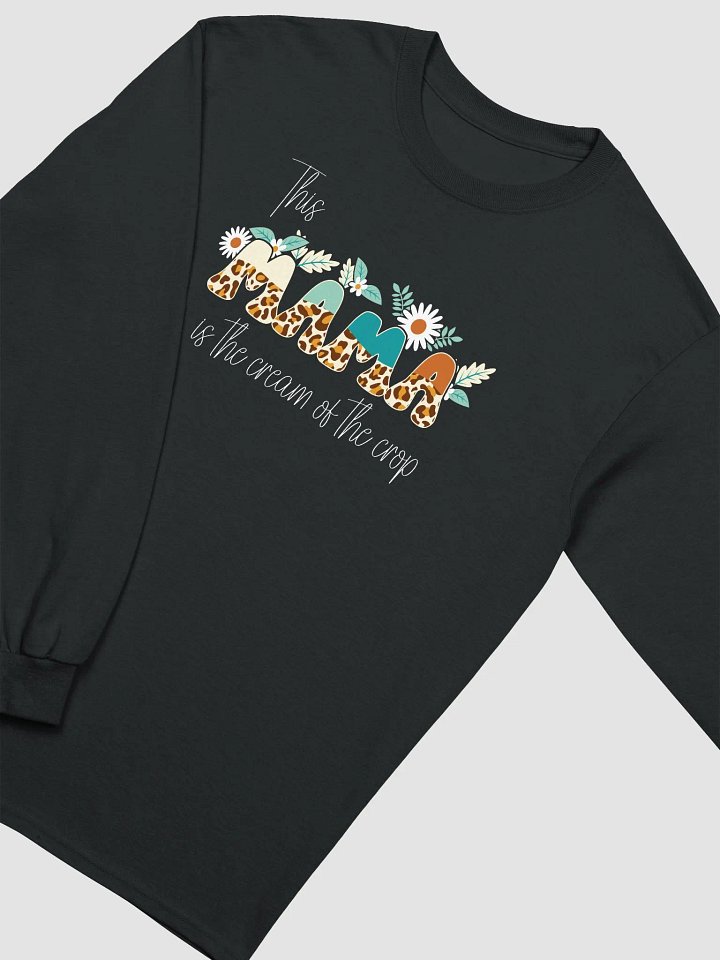 This Mama Is The Cream Of The Crop Long Sleeve T-shirt product image (1)